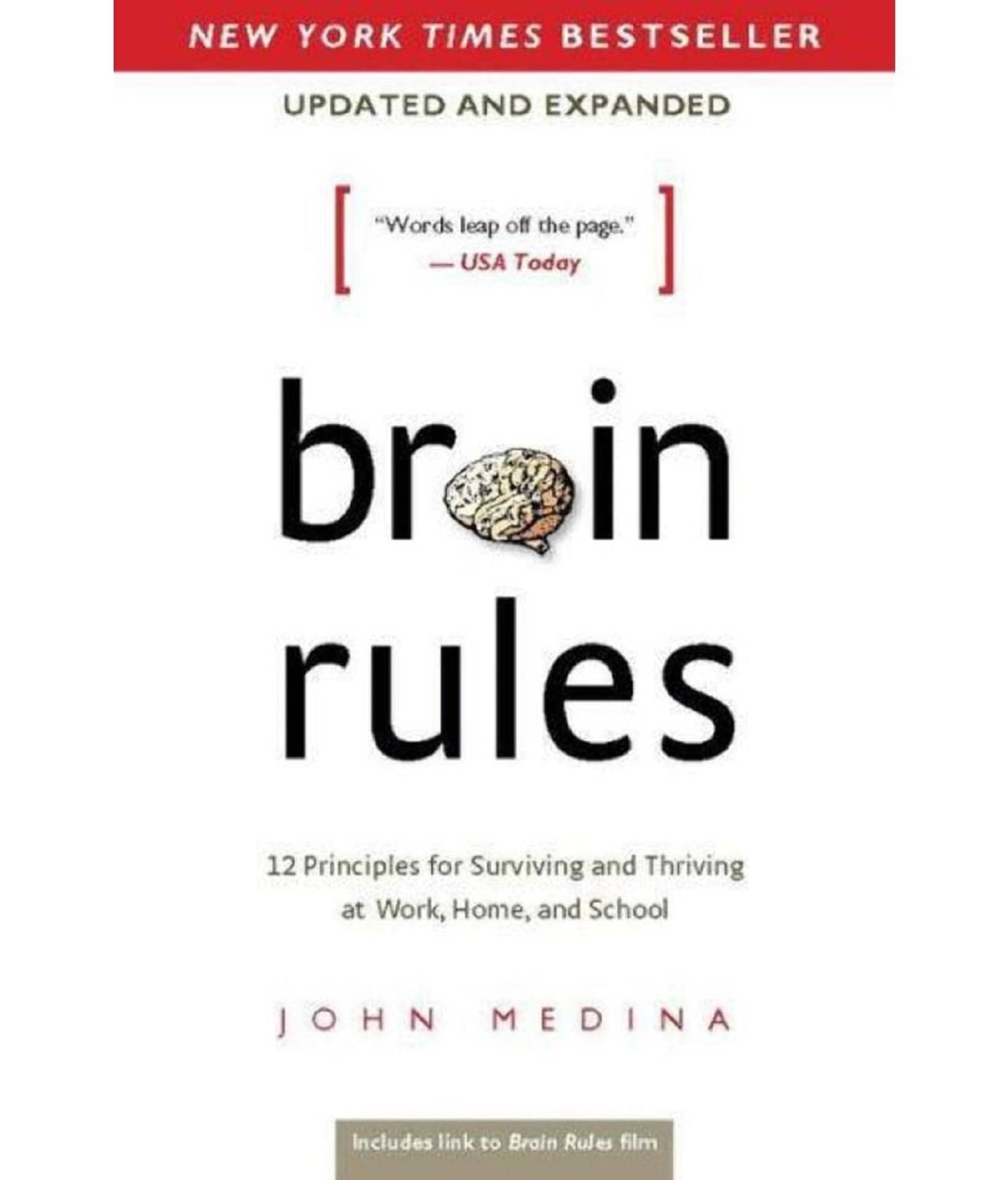 Brain Rules (Updated and Expanded): 12 Principles for Surviving and Thriving at Work, Home, and School Paperback – 8 May 2014 Brain Rules (Updated and Expanded): 12 Principles for Surviving and Thriving at Work, Home, and School Paperback – 8 May 2014