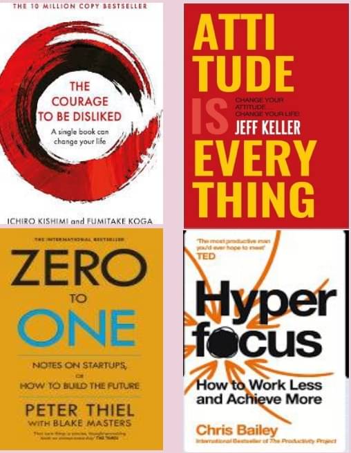 Courage To Be Disliked + Attitude Is Everything + Zero to One + Hyperfocus Courage To Be Disliked + Attitude Is Everything + Zero to One + Hyperfocus