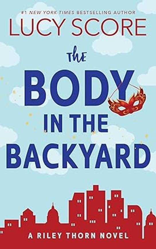     			The Body in the Backyard: A Riley Thorn Novel