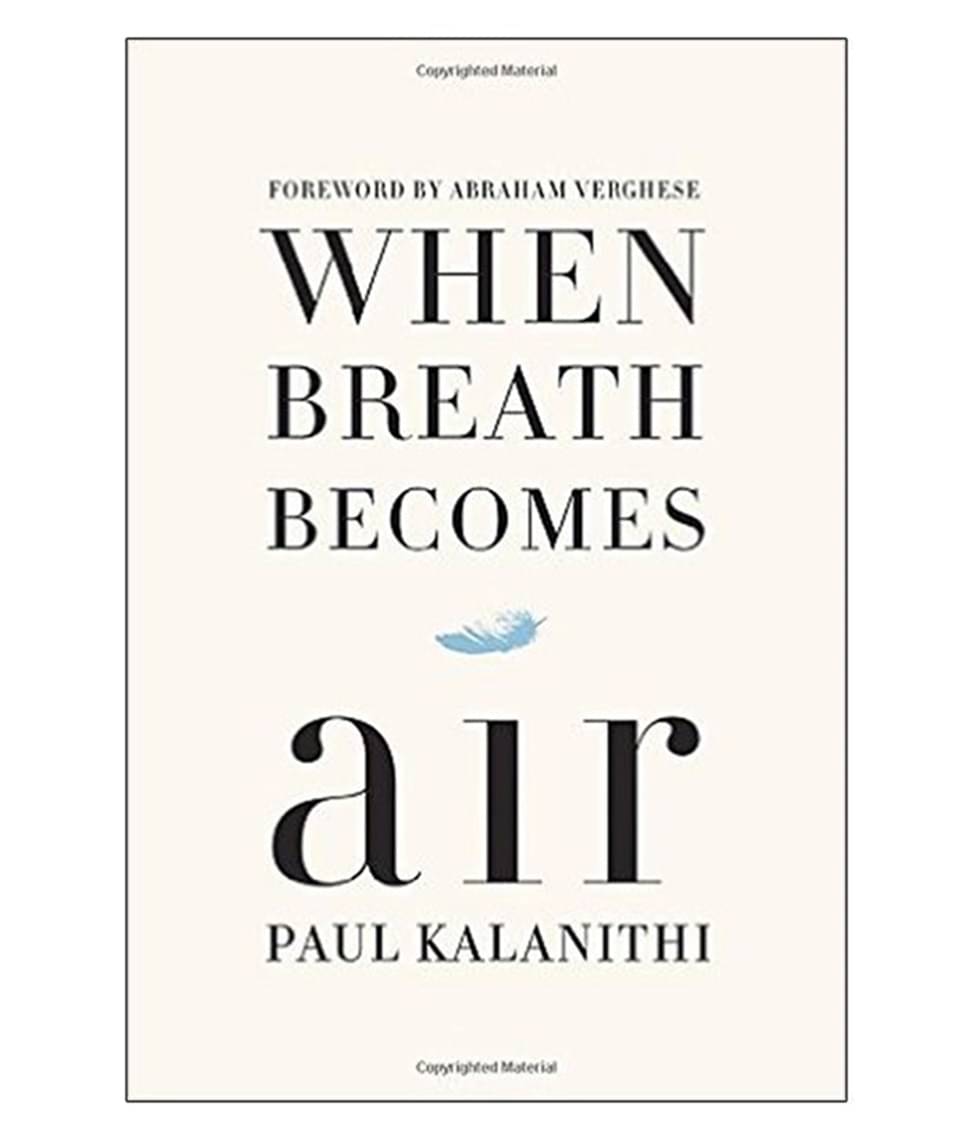     			When Breath Becomes Air