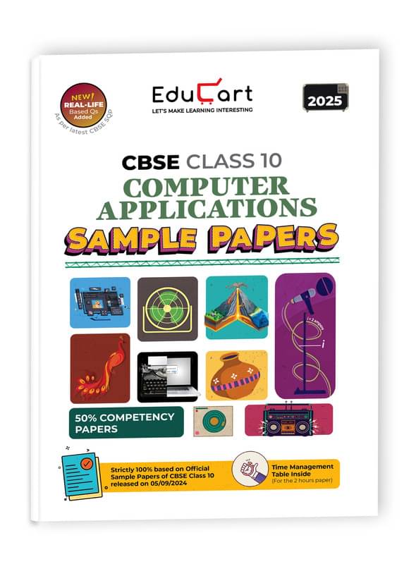 Educart CBSE Computer Application Class 10 Sample Paper 2024-25 (new 50% competency Qs) 2025 Educart CBSE Computer Application Class 10 Sample Paper 2024-25 (new 50% competency Qs) 2025
