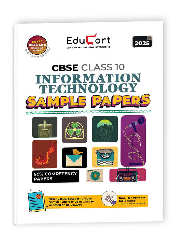 Educart CBSE Information Technology Class 10 Sample Paper 2024-25 (new 50% competency Qs) 2025 Educart CBSE Information Technology Class 10 Sample Paper 2024-25 (new 50% competency Qs) 2025