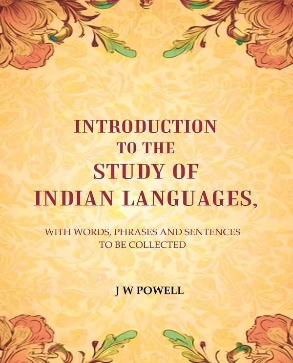     			Introduction to the study of Indian languages: With Words, Phrases and sentences to be collected [Hardcover]