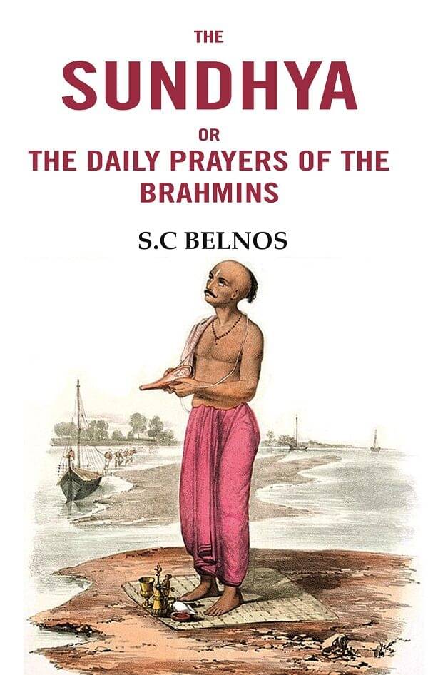     			The Sundhya or the daily prayers of the Brahmins [Hardcover]