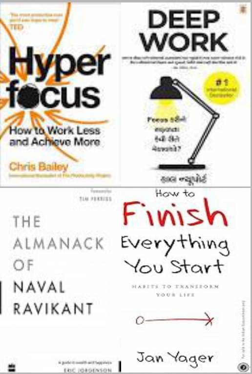     			Hyperfocus + The Almanack Of Naval Ravikant + Deep Work + How to Finish Everything You Start