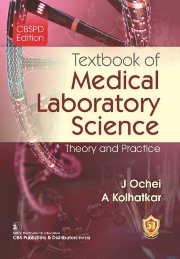 Textbook of Medical Laboratory Science :Theory and Practice Textbook of Medical Laboratory Science :Theory and Practice