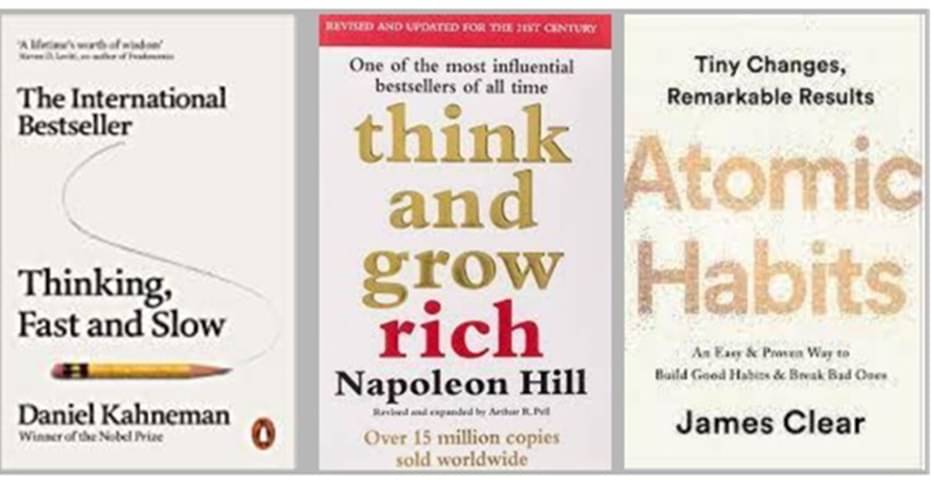     			Thinking, Fast and Slow  Think And Grow Rich  Atomic Habits