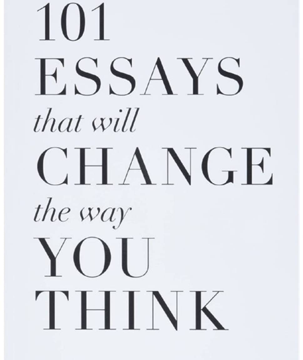     			101 Essays That Will Change The Way You Think