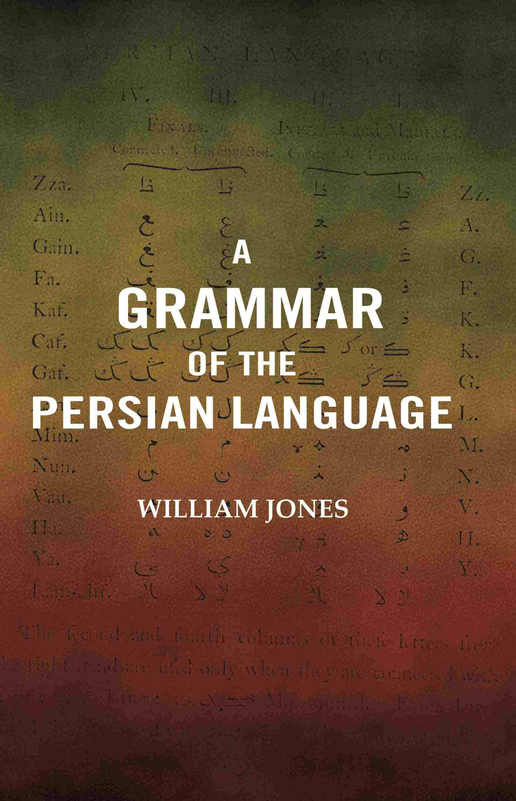     			A Grammar of the Persian Language