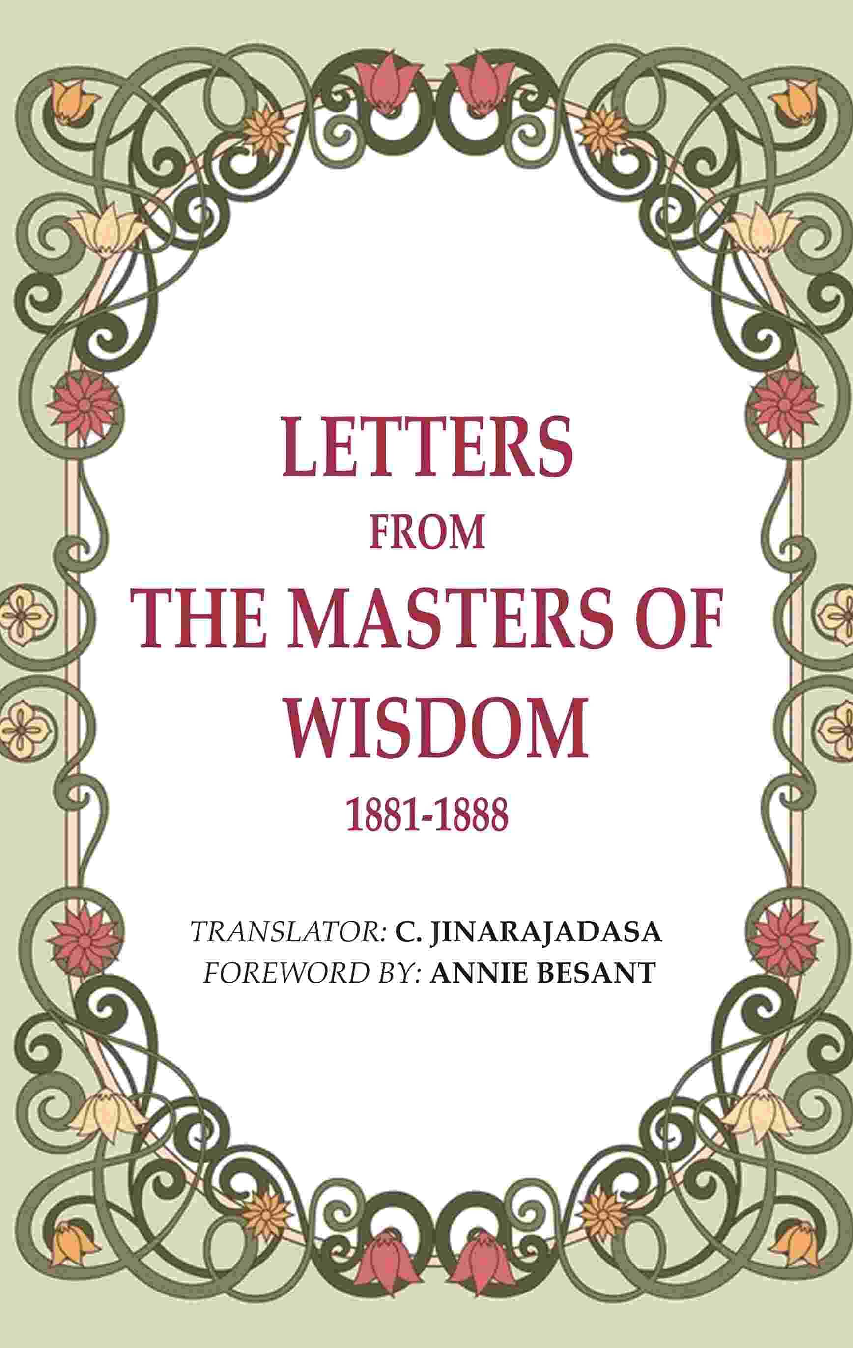 Letters from the Masters of the Wisdom 1881-1888 Letters from the Masters of the Wisdom 1881-1888