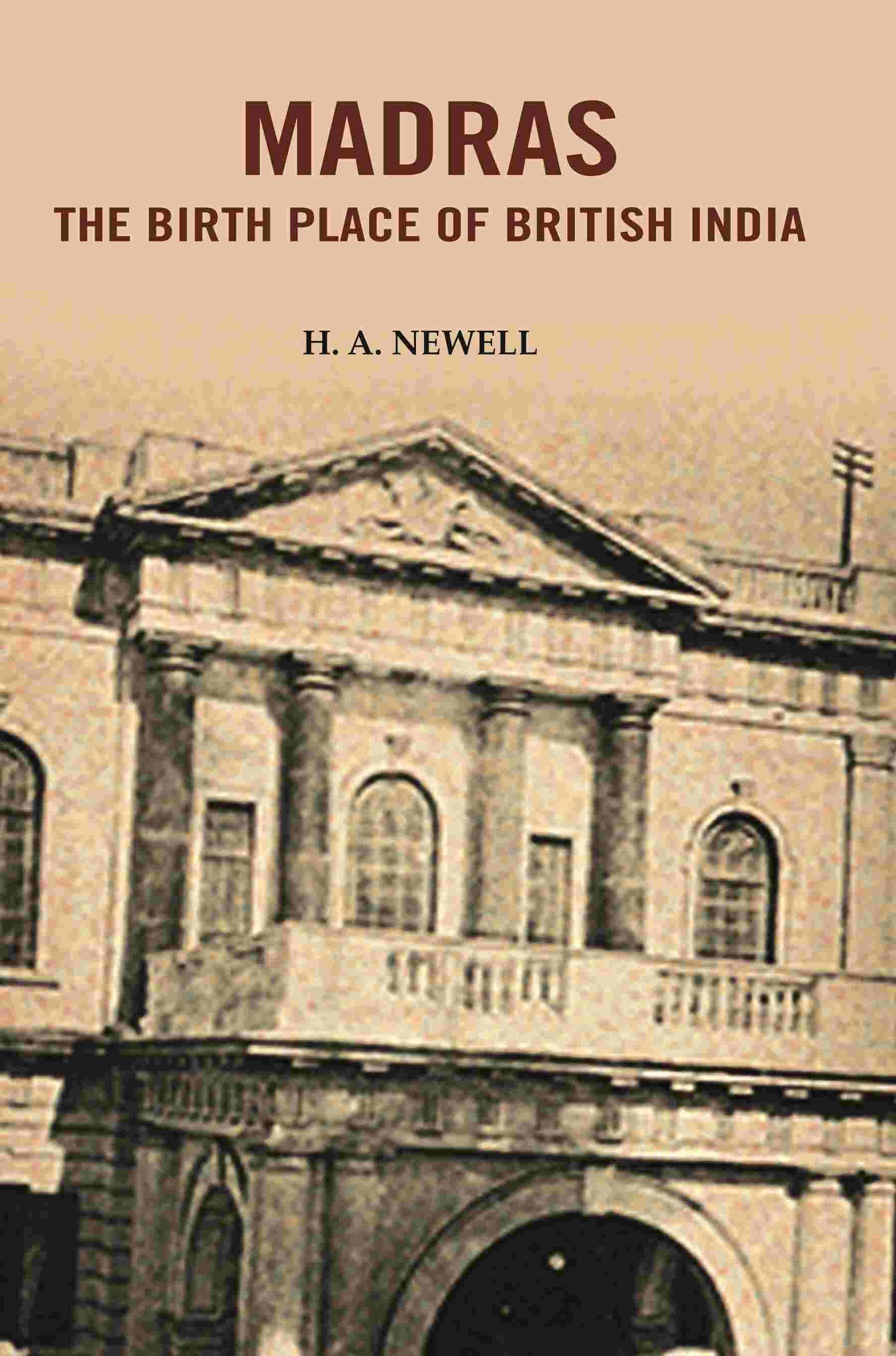     			Madras the Birth Place of British India