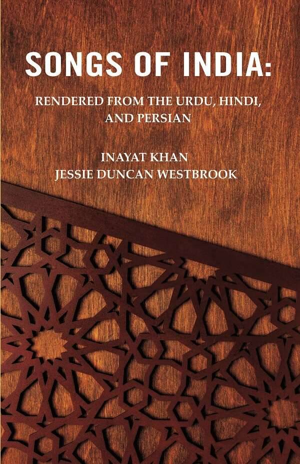     			Songs of India: Rendered from the Urdu, Hindi, and Persian [Hardcover]