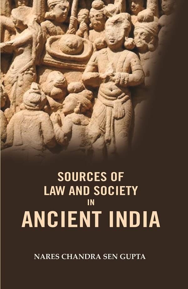     			Sources of Law and Society in Ancient India