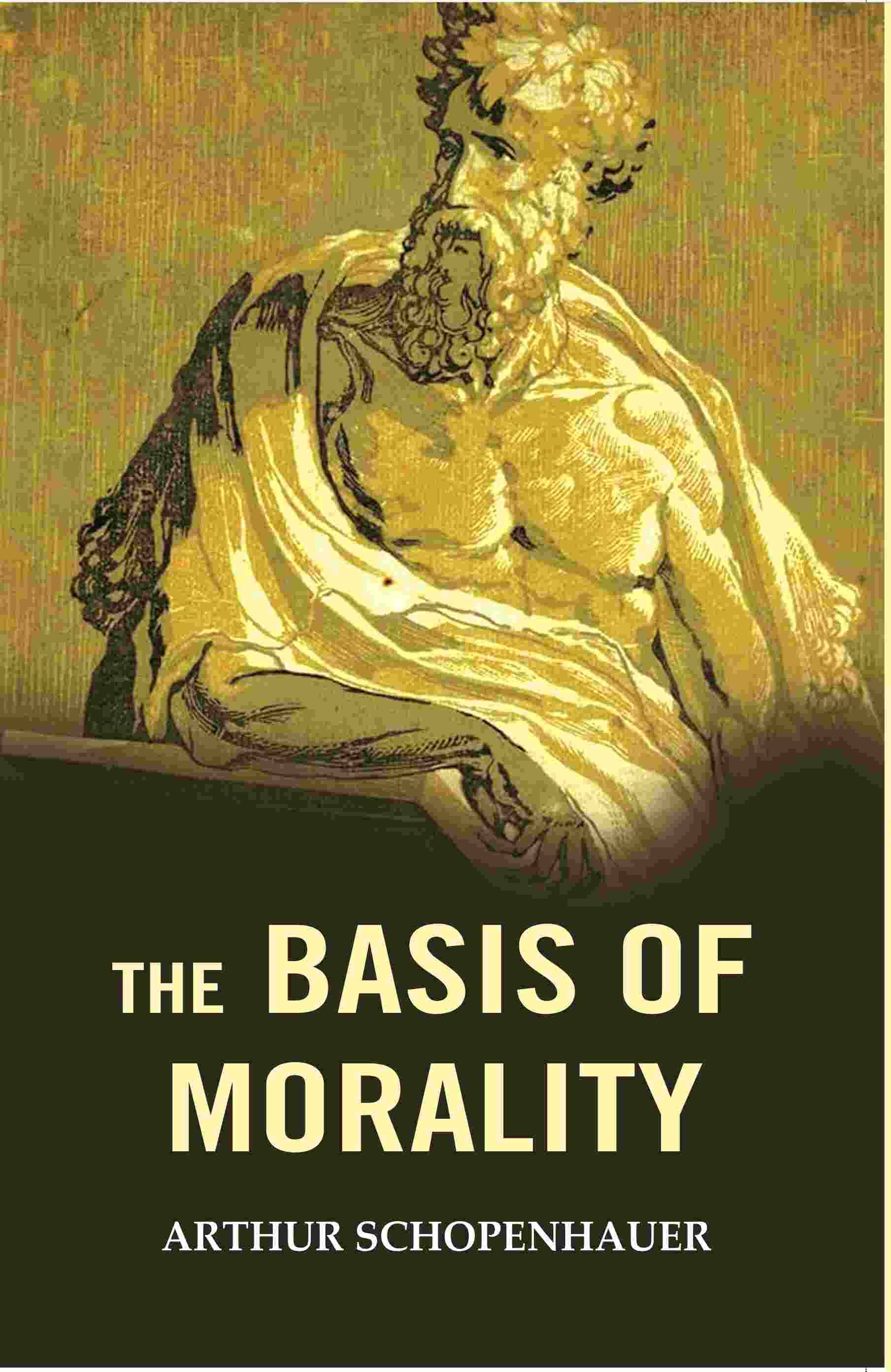 The Basis of Morality The Basis of Morality