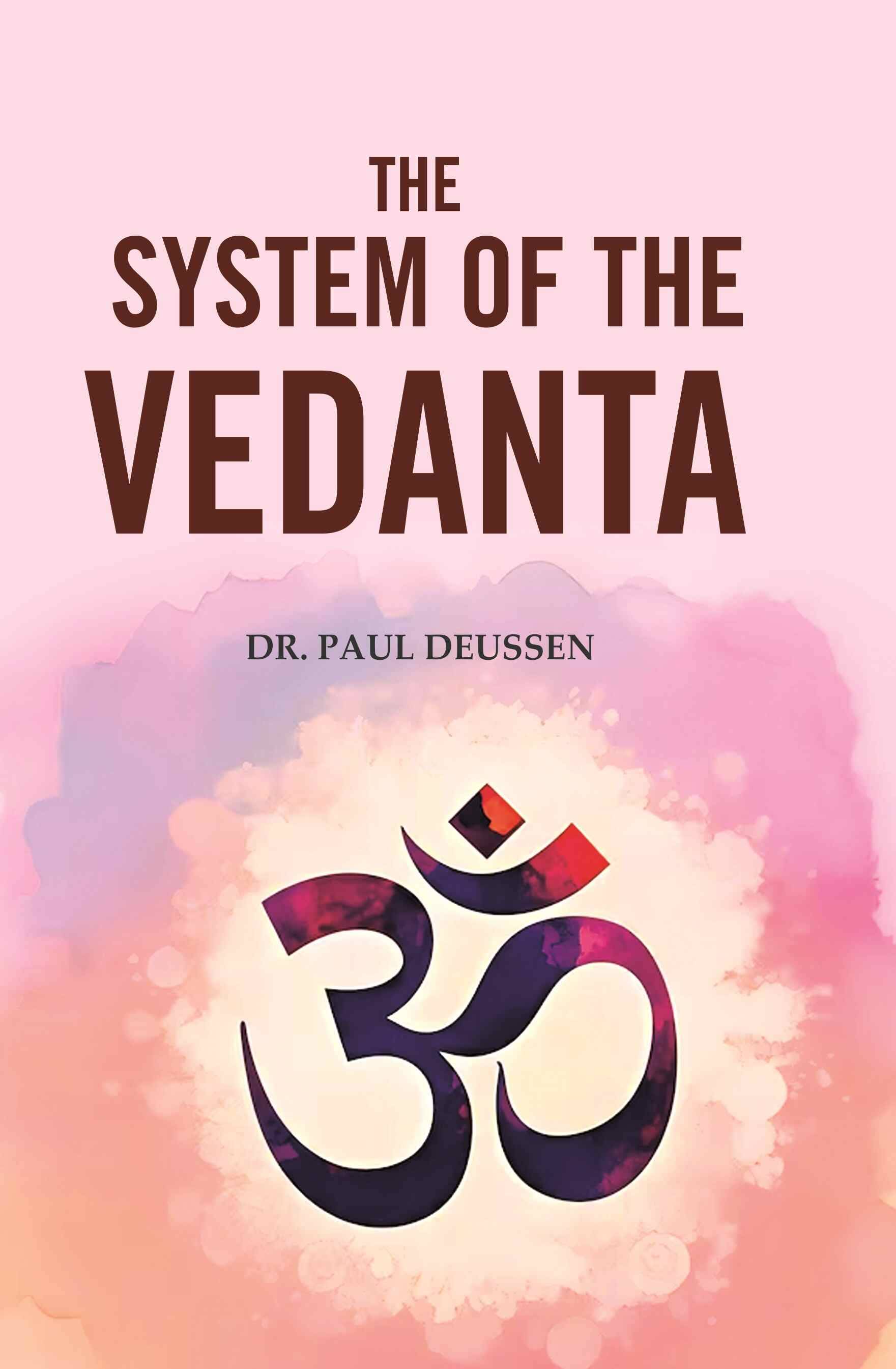     			The System of the Vedanta