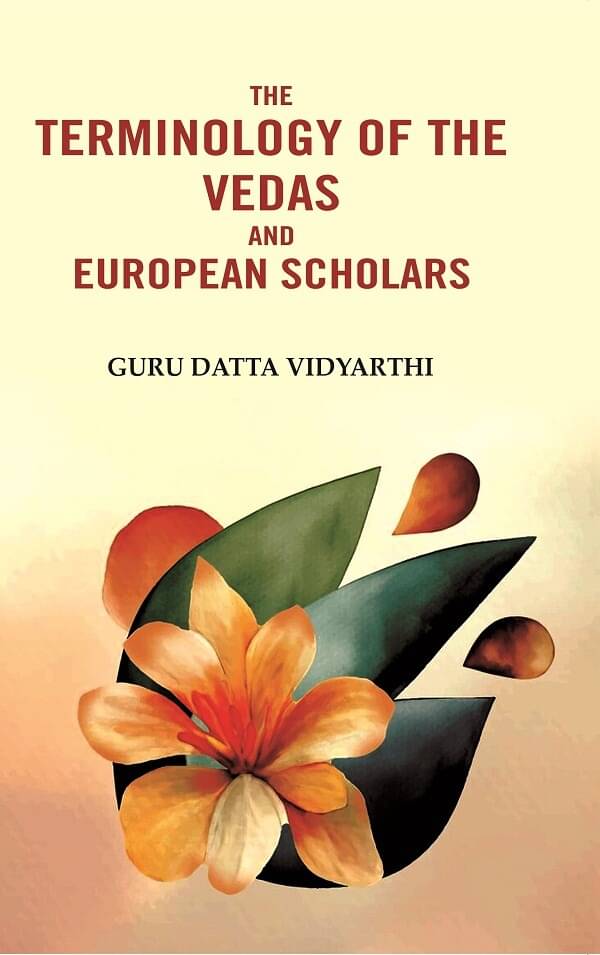     			The Terminology of the Vedas and European Scholars [Hardcover]
