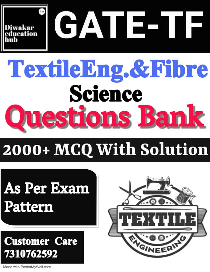 GATE Textile Engineering and Fibre Science Question Bank book 2000 MCQ With Explanation As Per Updated Syllabus GATE Textile Engineering and Fibre Science Question Bank book 2000 MCQ With Explanation As Per Updated Syllabus