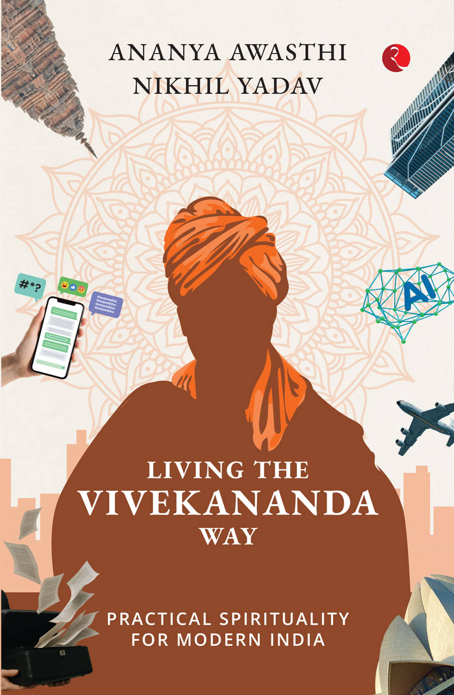     			Living the Vivekananda Way: Practical Spirituality for Modern India