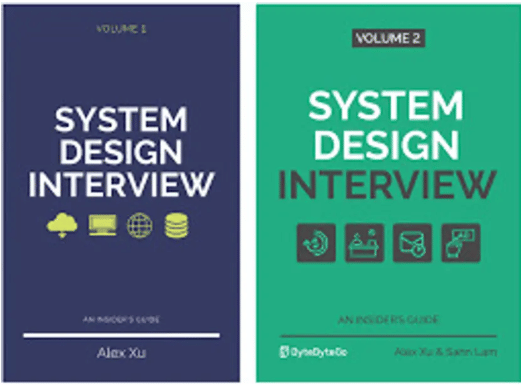 SYSTEM DESIGN INTERVIEW VOLUME 1 & VOLUME 2 SYSTEM DESIGN INTERVIEW VOLUME 1 & VOLUME 2