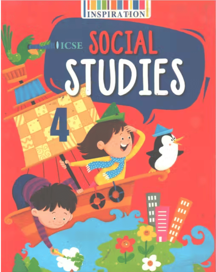 ICSE SOCIAL STUDIES CLASS 4 ICSE SOCIAL STUDIES CLASS 4