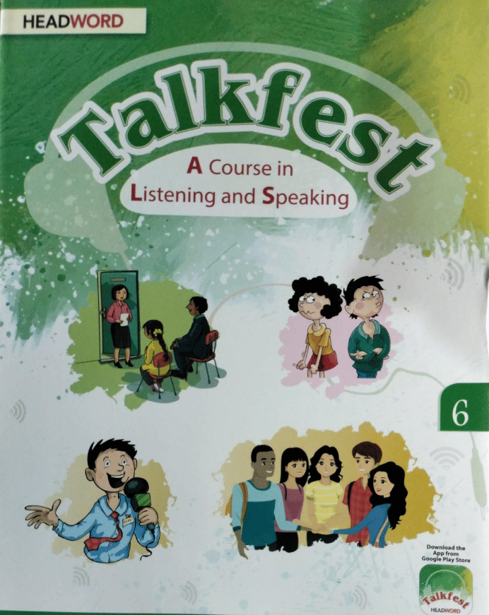 TALKFEST CLASS 6 ( A COURSE IN LISTENING AND SPEAKING ) TALKFEST CLASS 6 ( A COURSE IN LISTENING AND SPEAKING )