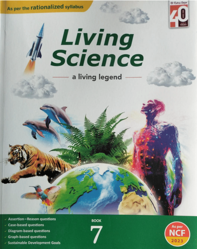     			LIVING SCIENCE CLASS 7 ( AN LIVING LEGEND )