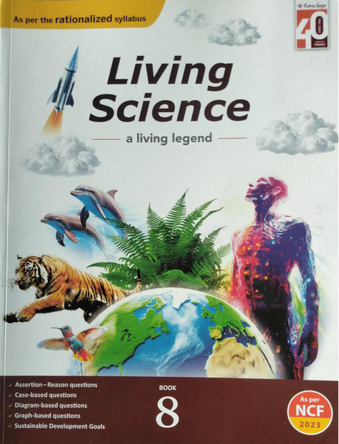 LIVING SCIENCE CLASS 8 ( A LIVING LEGEND )     			LIVING SCIENCE CLASS 8 ( A LIVING LEGEND )