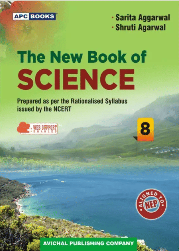 THE NEW BOOK OF SCIENCE CLASS 8 THE NEW BOOK OF SCIENCE CLASS 8