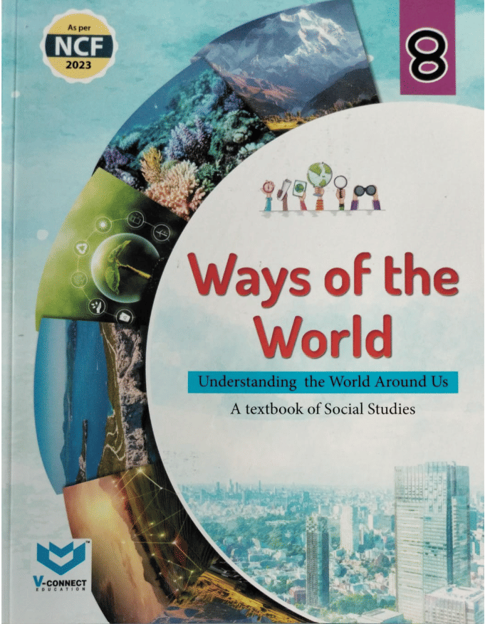     			WAYS OF THE WORLD CLASS 8 ( A TEXTBOOK OF SOCIAL STUDIES )