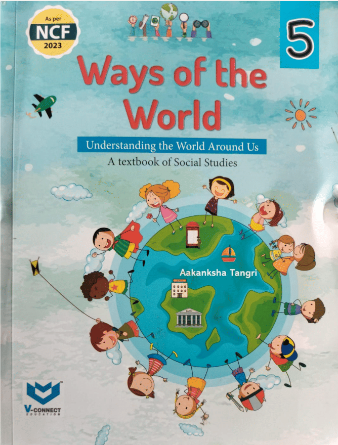     			WAYS OF THE WORLD CLASS 5 ( A TEXTBOOK OF SOCIAL STUDIES )