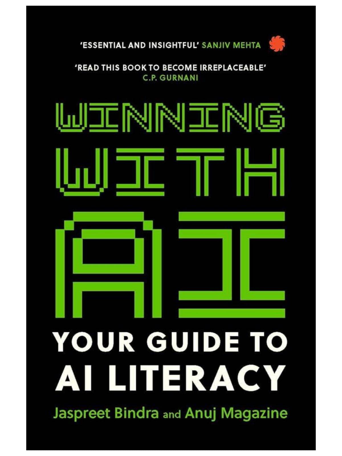 WINNING WITH AI Your Guide to AI Literacy (Paperback, Jaspreet Bindra, Anuj Magazine) WINNING WITH AI Your Guide to AI Literacy (Paperback, Jaspreet Bindra, Anuj Magazine)