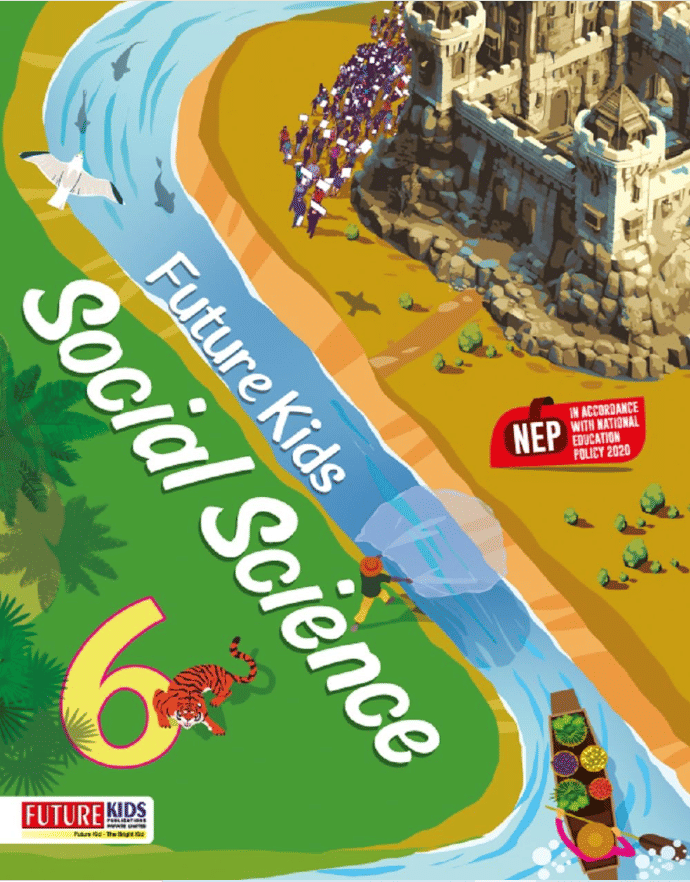     			FUTURE KIDS SOCIAL SCIENCE CLASS 6
