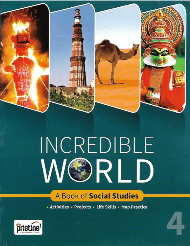     			INCREDIBLE WORLD A BOOK OF SOCIAL STUDIES CLASS 4