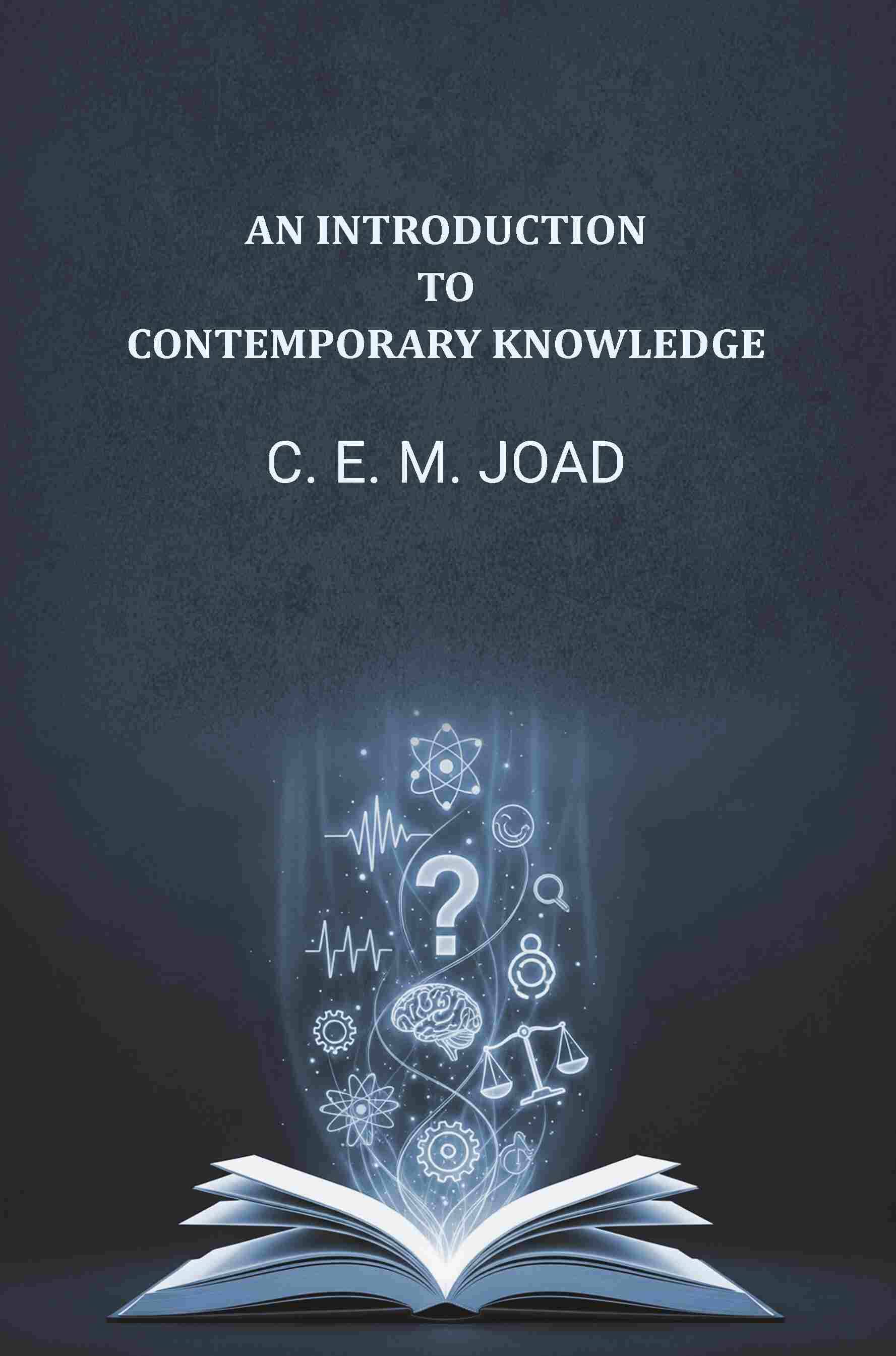     			An Introduction To Contemporary Knowledge