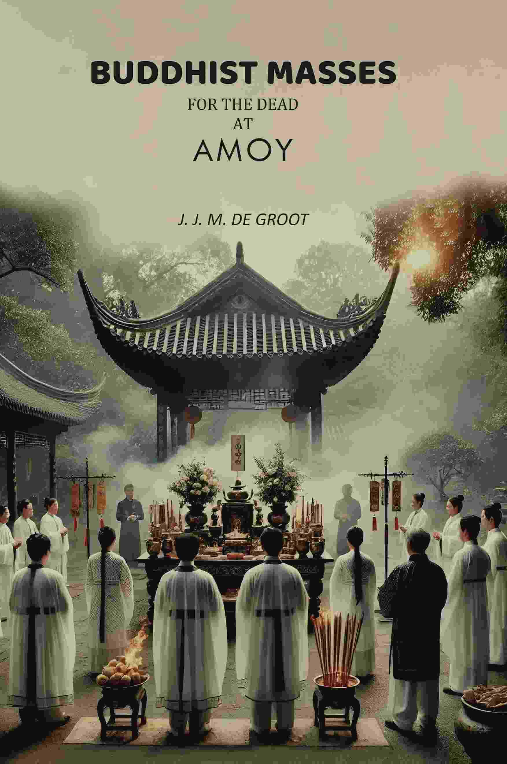     			Buddhist Masses For The Dead At Amoy [Hardcover]