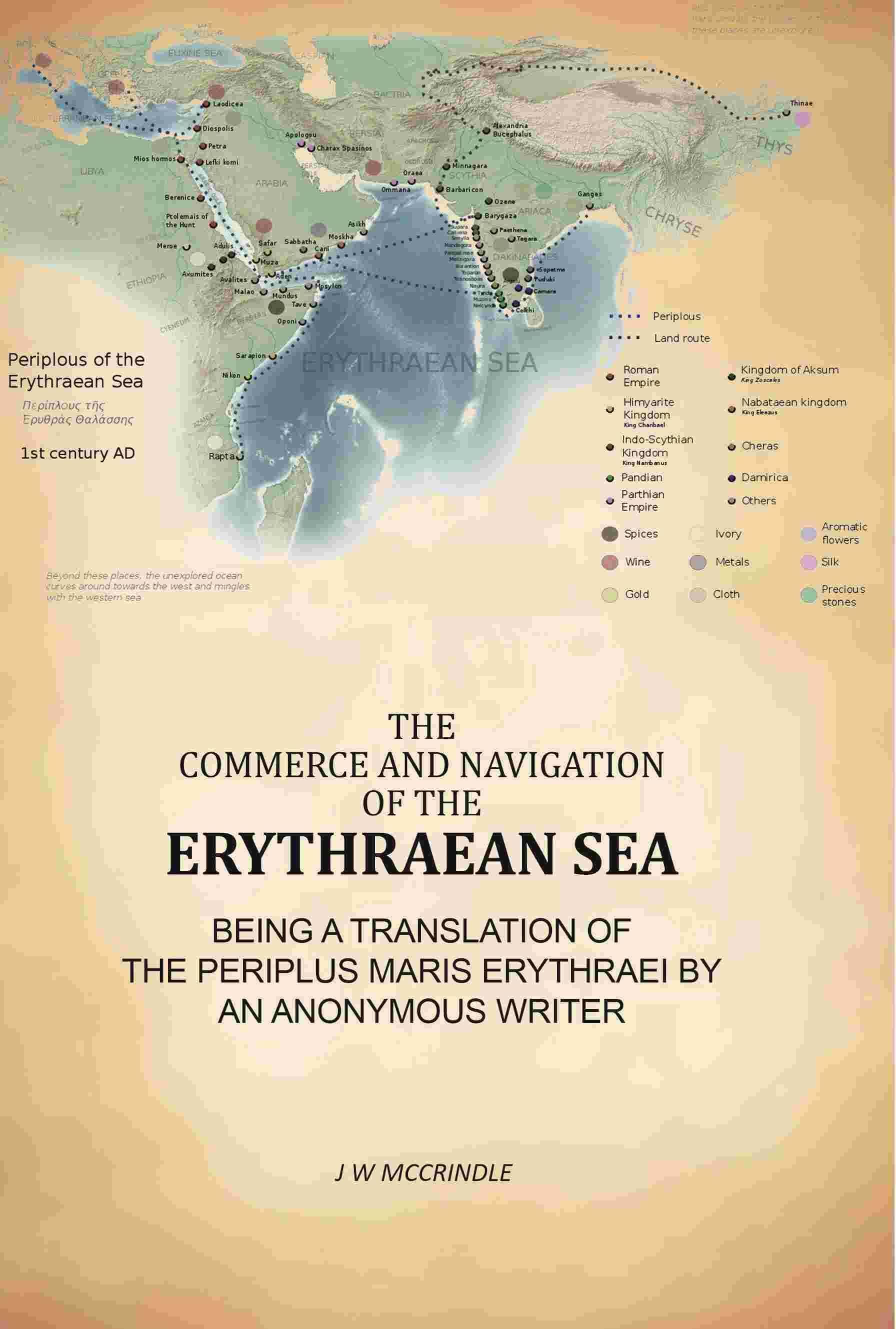 Commerce And Navigation Of The Erythraean Sea: Being A Translation Of The Periplus Maris Erythraei By An Anonymous Writer Commerce And Navigation Of The Erythraean Sea: Being A Translation Of The Periplus Maris Erythraei By An Anonymous Writer