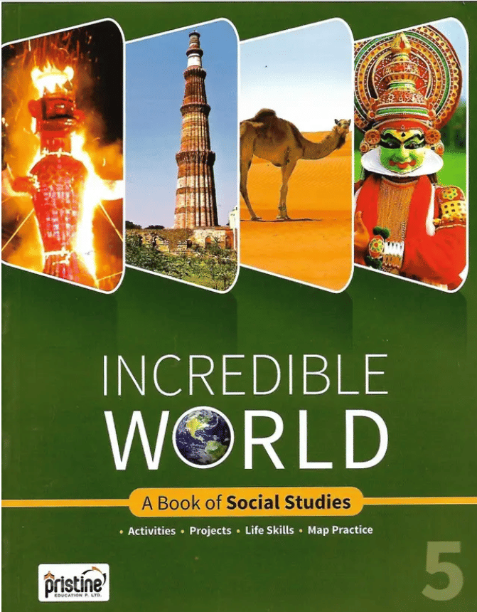 INCREDIBLE WORLD SOCIAL STUDIES CLASS 5 INCREDIBLE WORLD SOCIAL STUDIES CLASS 5
