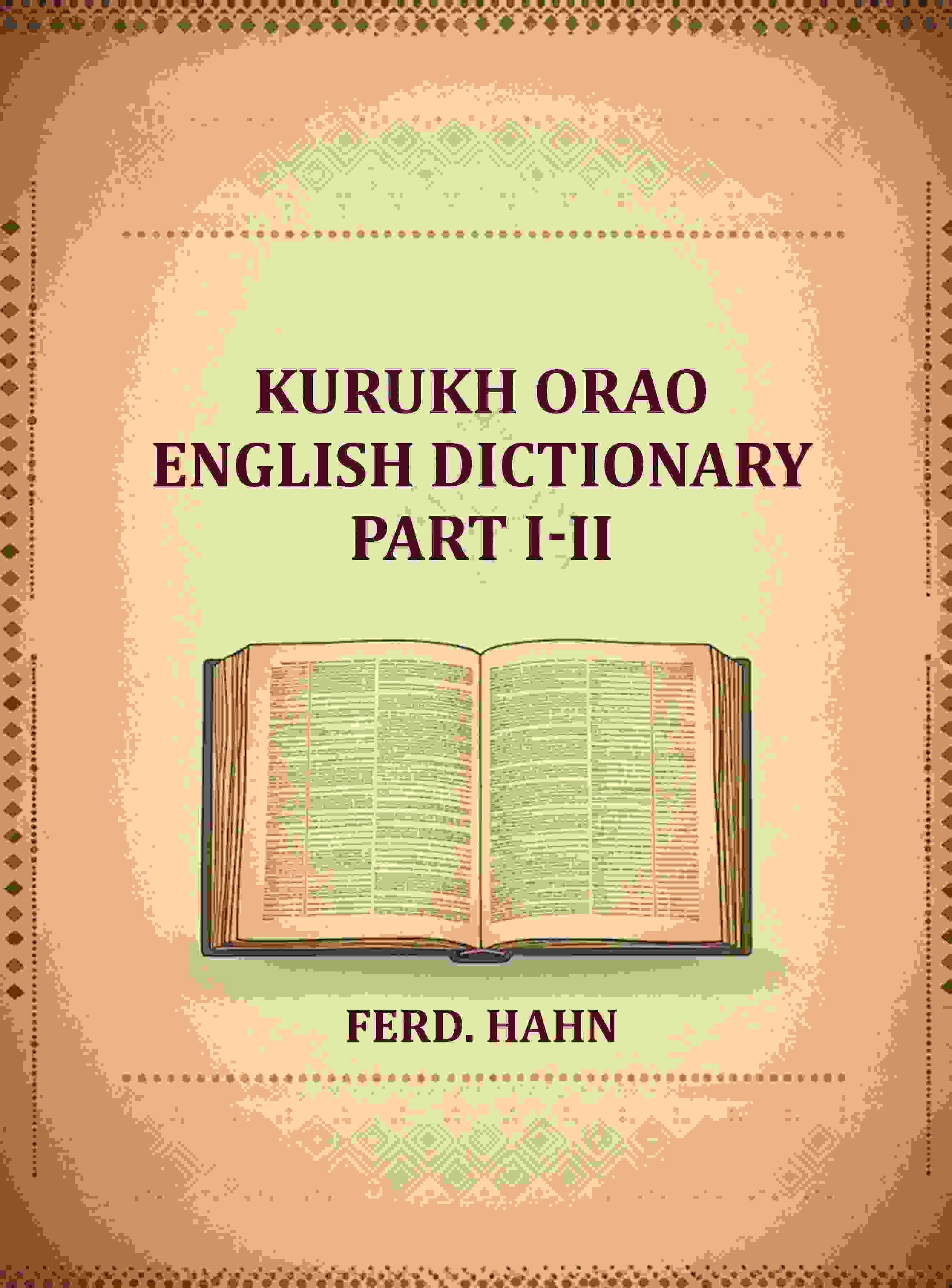     			Kurukh Orao English Dictionary Part I-II