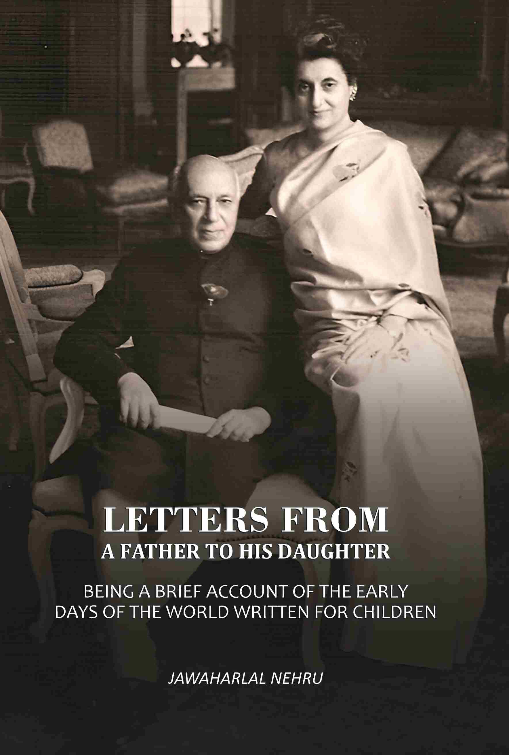     			Letters From A Father To His Daughter: Being A Brief Account Of The Early Days Of The World Written For Children [Hardcover]