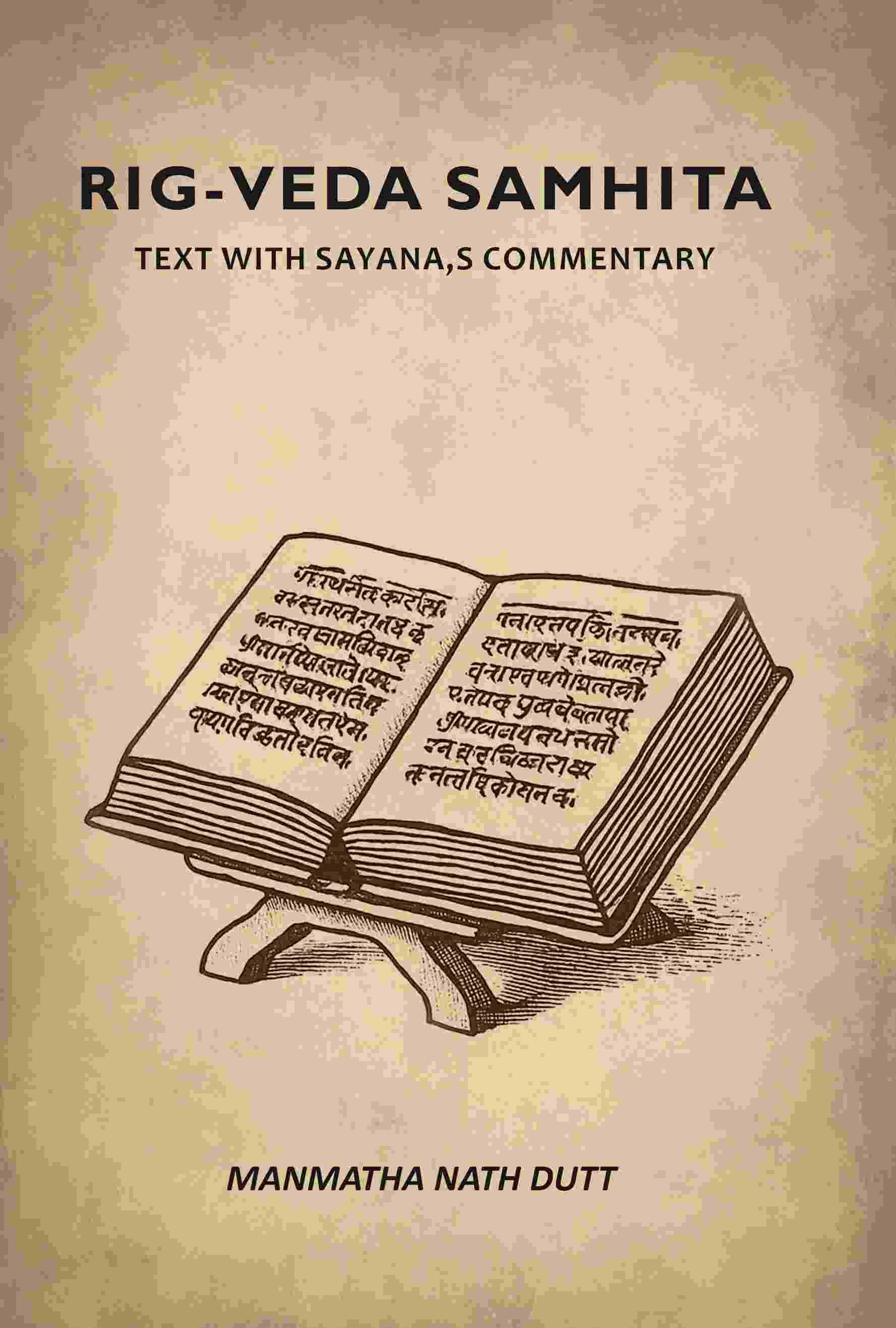Rig-veda Samhita: Text With Sayana,s Commentary Rig-veda Samhita: Text With Sayana,s Commentary