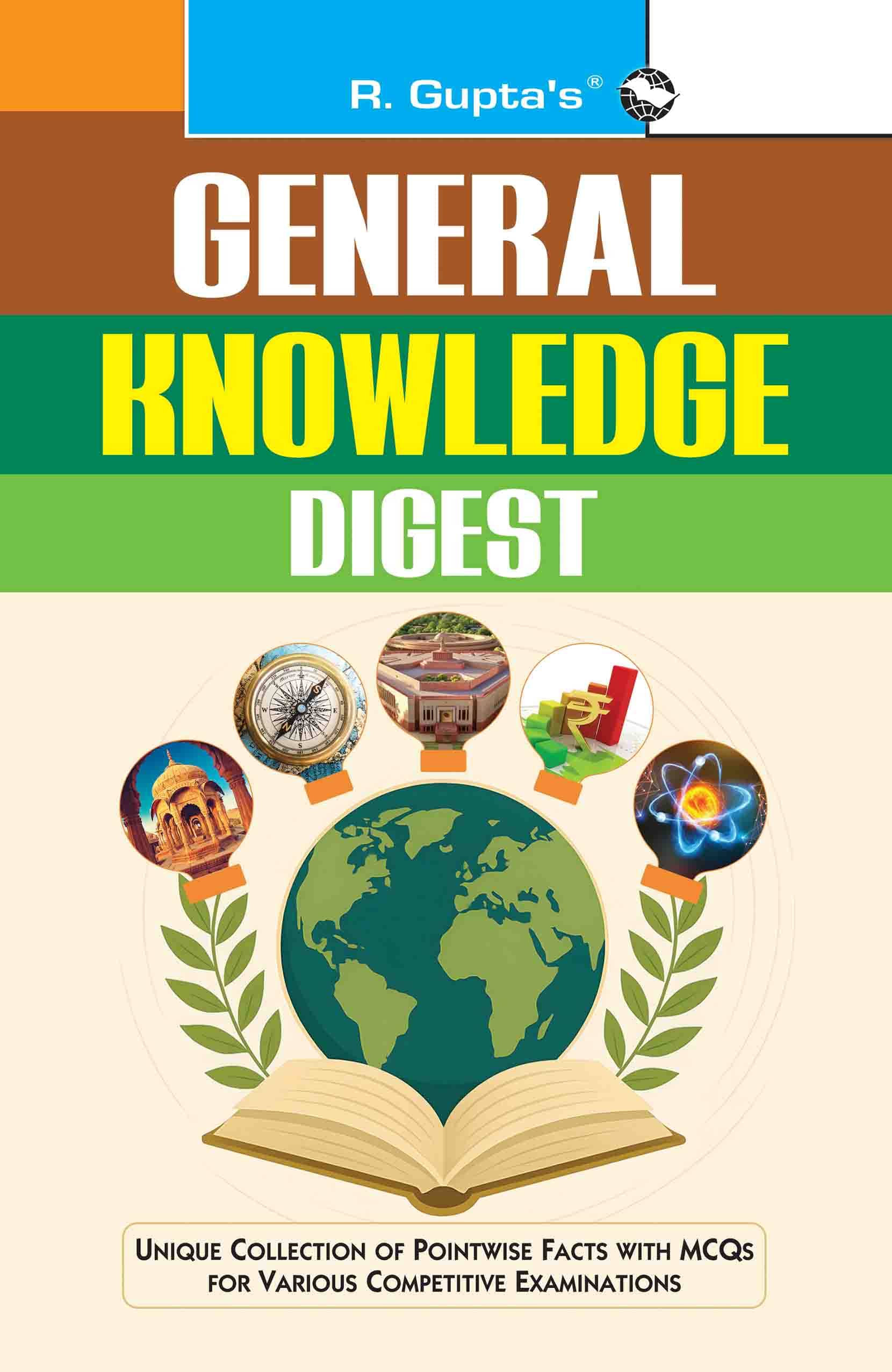 General Knowledge Digest (With Objective Type Questions) General Knowledge Digest (With Objective Type Questions)