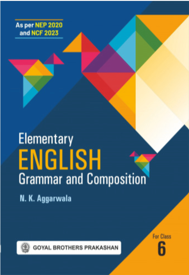 ELEMENTARY ENGLISH GRAMMAR AND COMPOSITION CLASS 6 ELEMENTARY ENGLISH GRAMMAR AND COMPOSITION CLASS 6