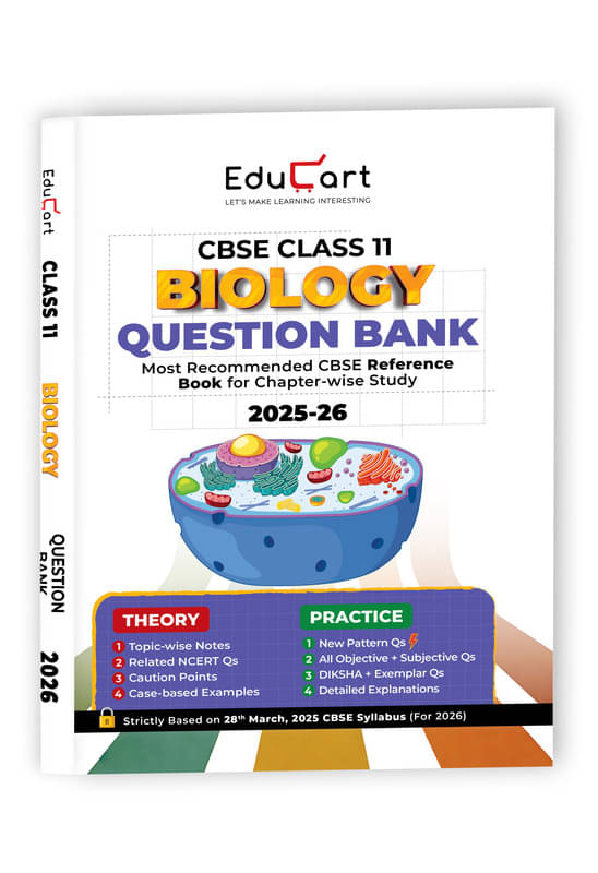 Educart CBSE Class 11 Biology Question Bank 2026 (Strictly for 2025-26 Exam) Educart CBSE Class 11 Biology Question Bank 2026 (Strictly for 2025-26 Exam)
