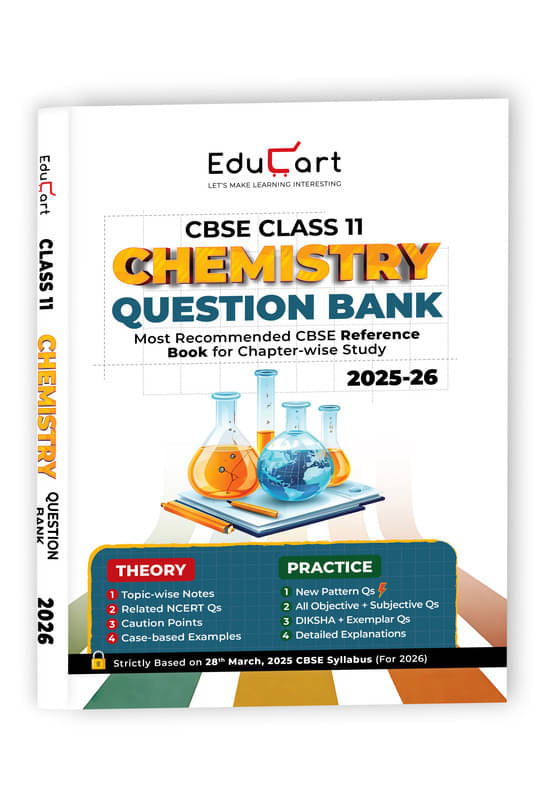 Educart CBSE Class 11 Chemistry Question Bank 2026 (Strictly for 2025-26 Exam) Educart CBSE Class 11 Chemistry Question Bank 2026 (Strictly for 2025-26 Exam)