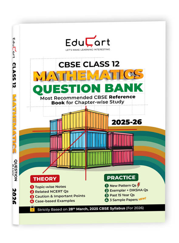     			Educart CBSE Class 12 Mathematics Question Bank 2025-26 on new Syllabus 2026 (Includes Past Years Solved Questions)