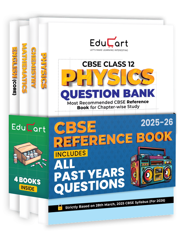 Educart CBSE Question Bank Class 12 2025-26 Physics, Chemistry, Mathematics and English on New Syllabus 2025-26 (Includes Past Years Solved Questions) Educart CBSE Question Bank Class 12 2025-26 Physics, Chemistry, Mathematics and English on New Syllabus 2025-26 (Includes Past Years Solved Questions)