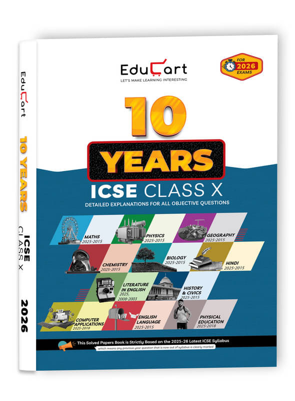 Educart ICSE 10 Years Solved Papers Class 10 2026 – Mathematics, Physics, Chemistry, Biology, Literature in English, English Language, History & Civic Educart ICSE 10 Years Solved Papers Class 10 2026 – Mathematics, Physics, Chemistry, Biology, Literature in English, English Language, History & Civic