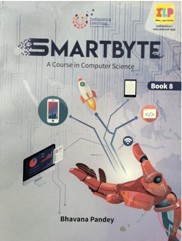 SMARTBYTE CLASS 8 ( A COURSE IN COMPUTER SCIENCE ) SMARTBYTE CLASS 8 ( A COURSE IN COMPUTER SCIENCE )
