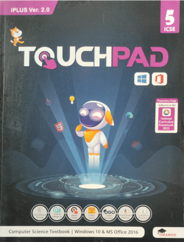 TOUCHPAD IPLUS Ver. 2.0 CLASS 5 ( ICSE ) TOUCHPAD IPLUS Ver. 2.0 CLASS 5 ( ICSE )