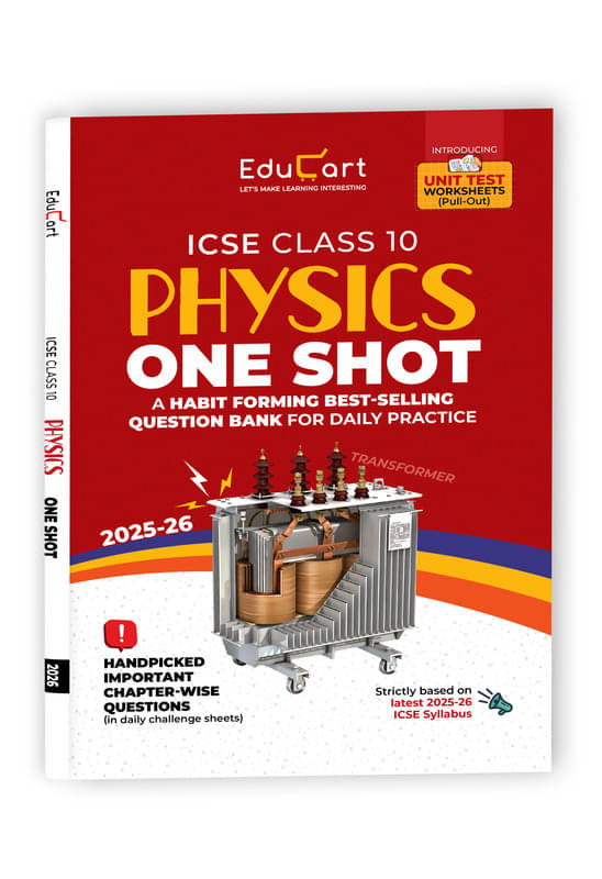     			Educart ICSE Class 10 One-shot Question Bank 2026 Physics (strictly for 2025-26 boards)